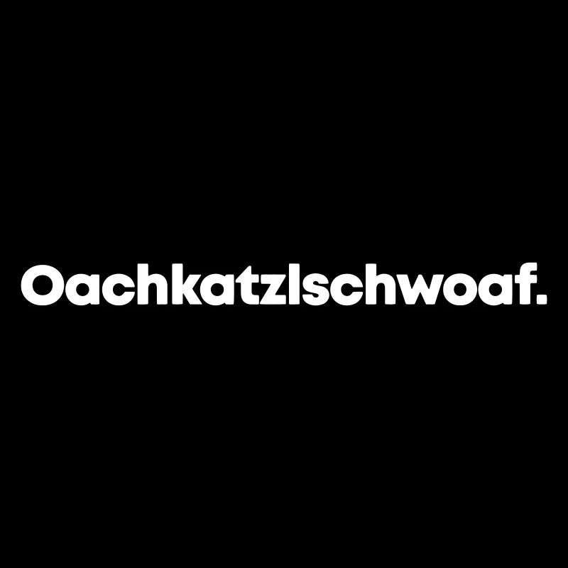 Oachkatzlschwoaf