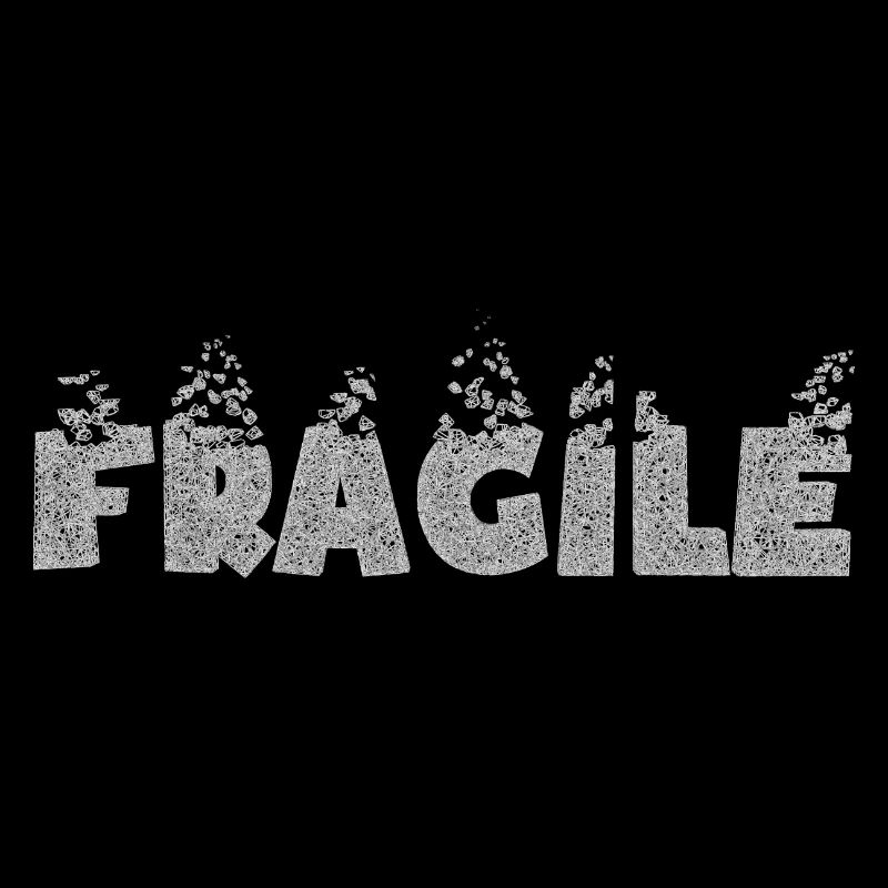 Fragile