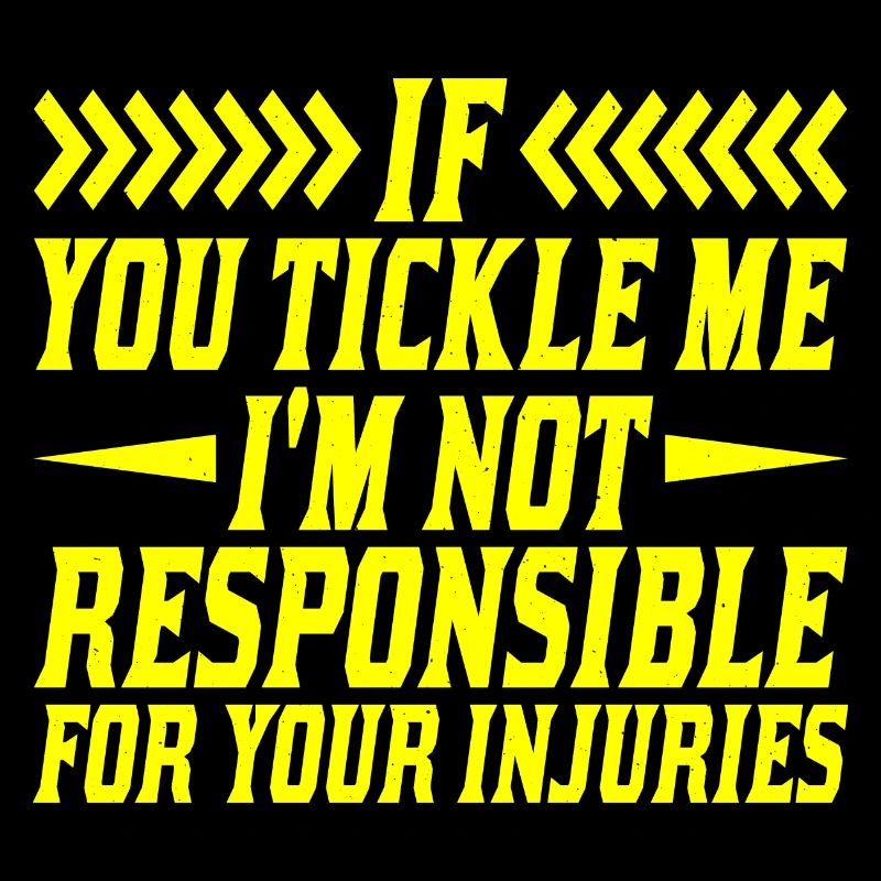 Si vous me chatouillez, je ne suis pas responsable des blessures3