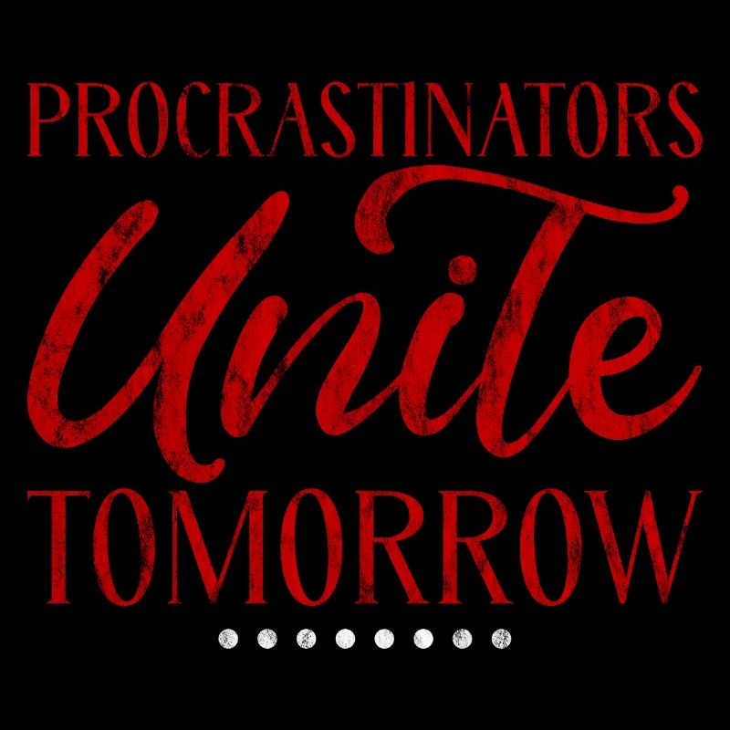 Procrastinators, Unite Tomorrow 3
