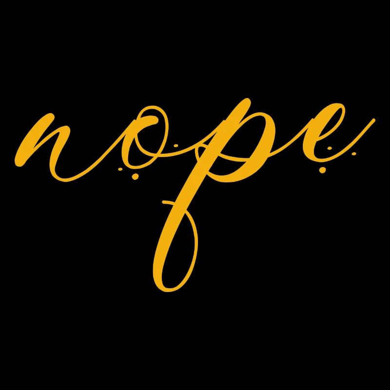 Nope - Dites simplement non!