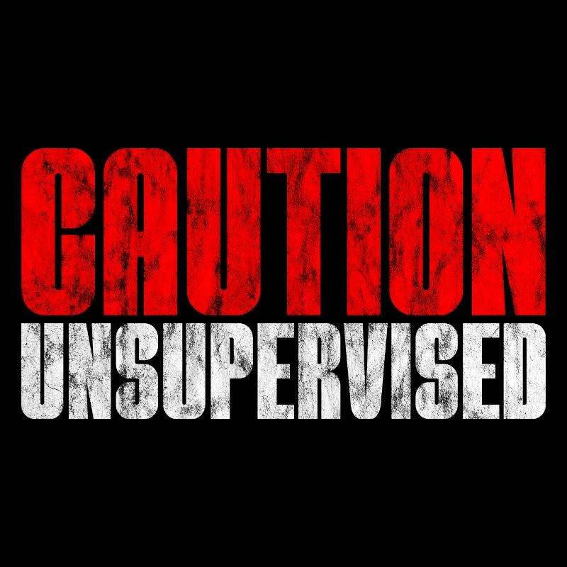 Caution Unsupervised 3