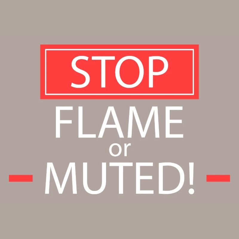 Flamme stoppen oder stumm schalten!