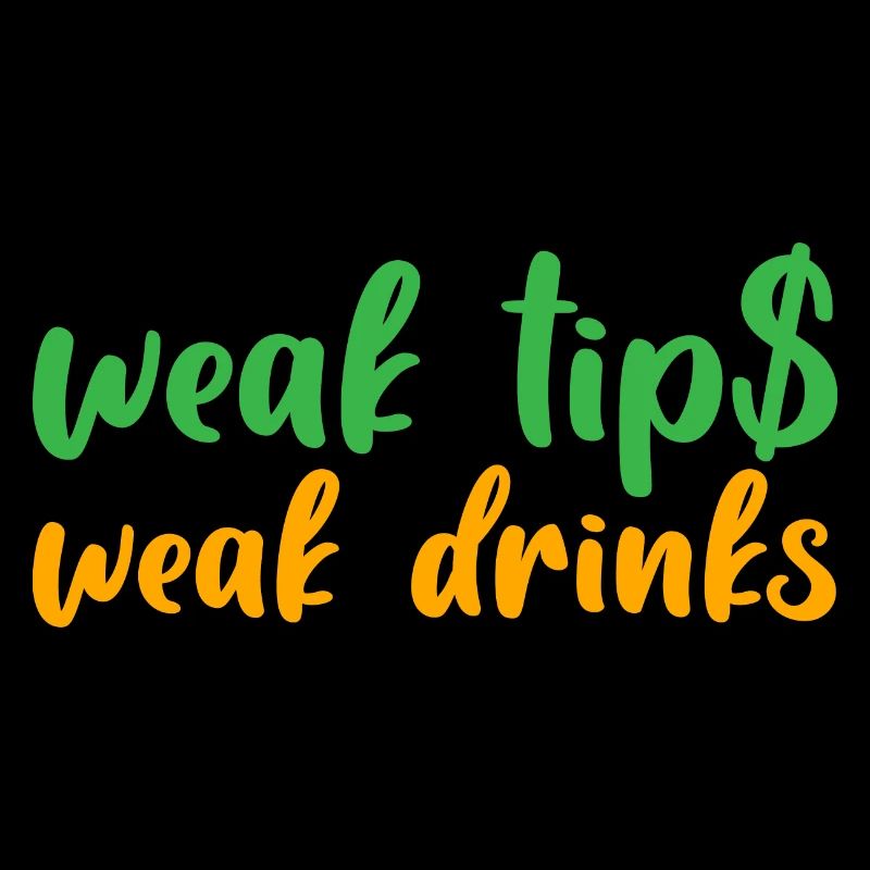 Weak Tips Weak Drinks