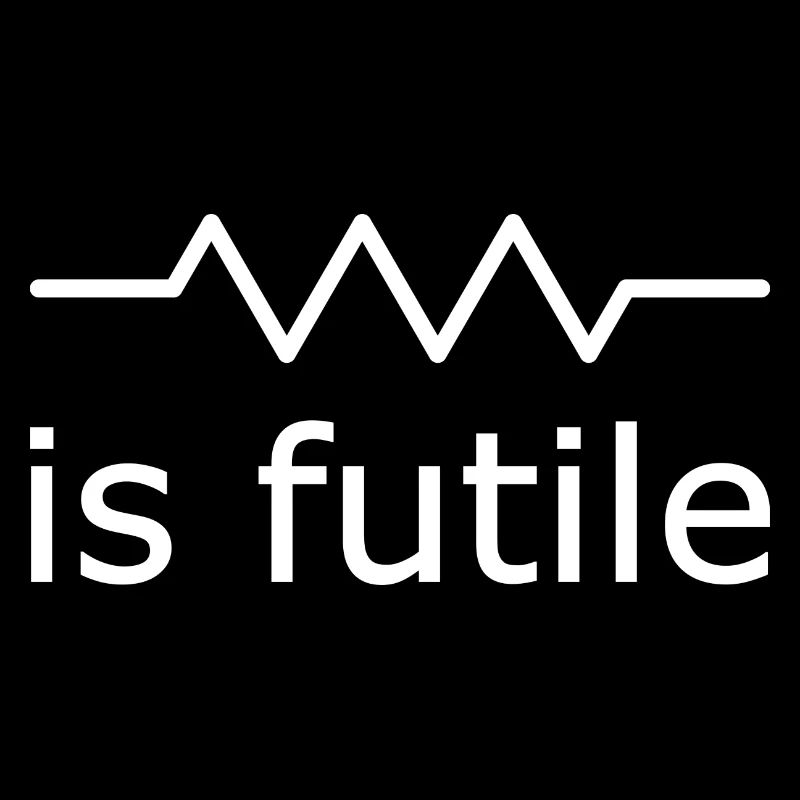 resitsance is futile physics electrics Borg nerd