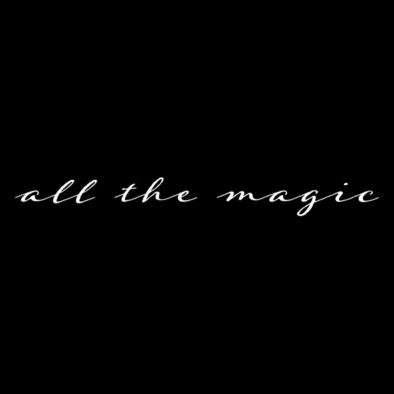 AllTheMagic-Zitate