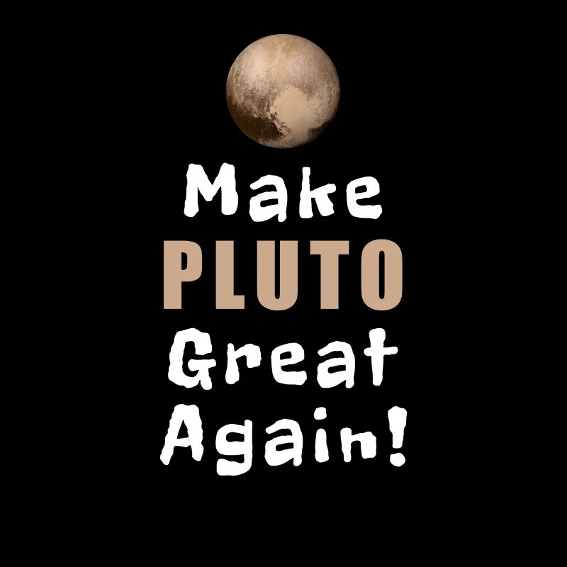 Make Pluto Great Again