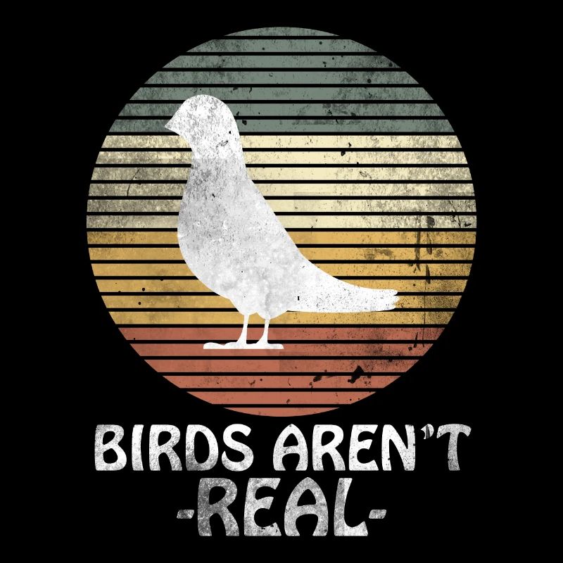 Vintage Retro Birds Aren´t REAL