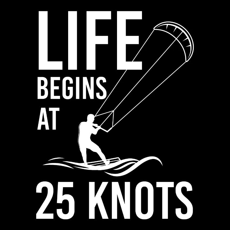 Kitesurfer La vie commence à 25 nœuds Kitesurf Kite