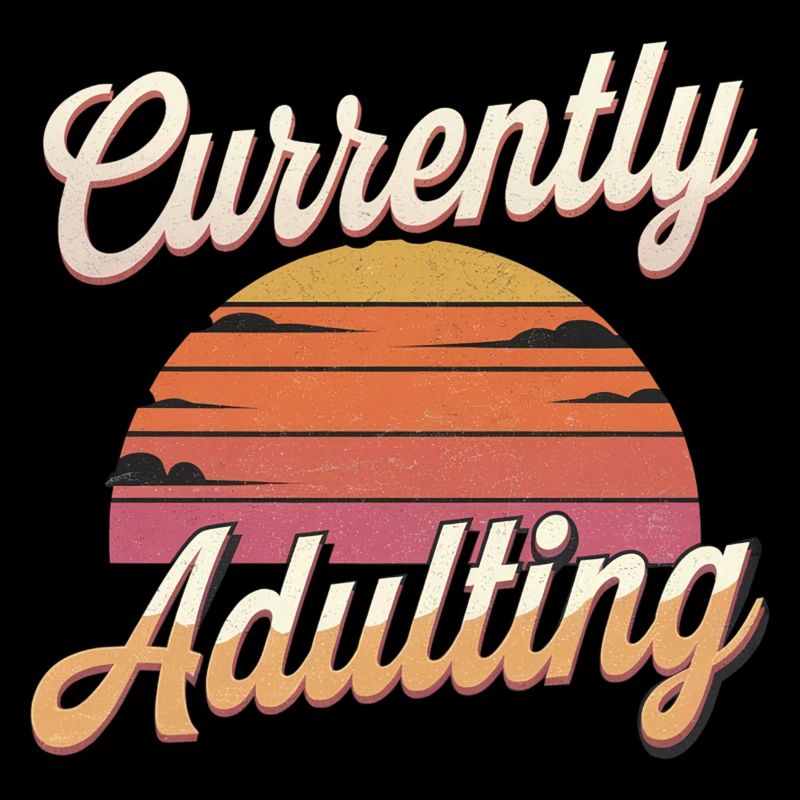 Currently Adulting 12