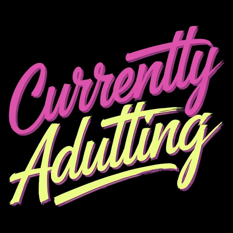 Currently Adulting 9