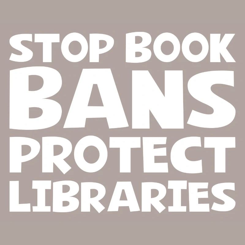 Stop Book Bans Protect Libraries