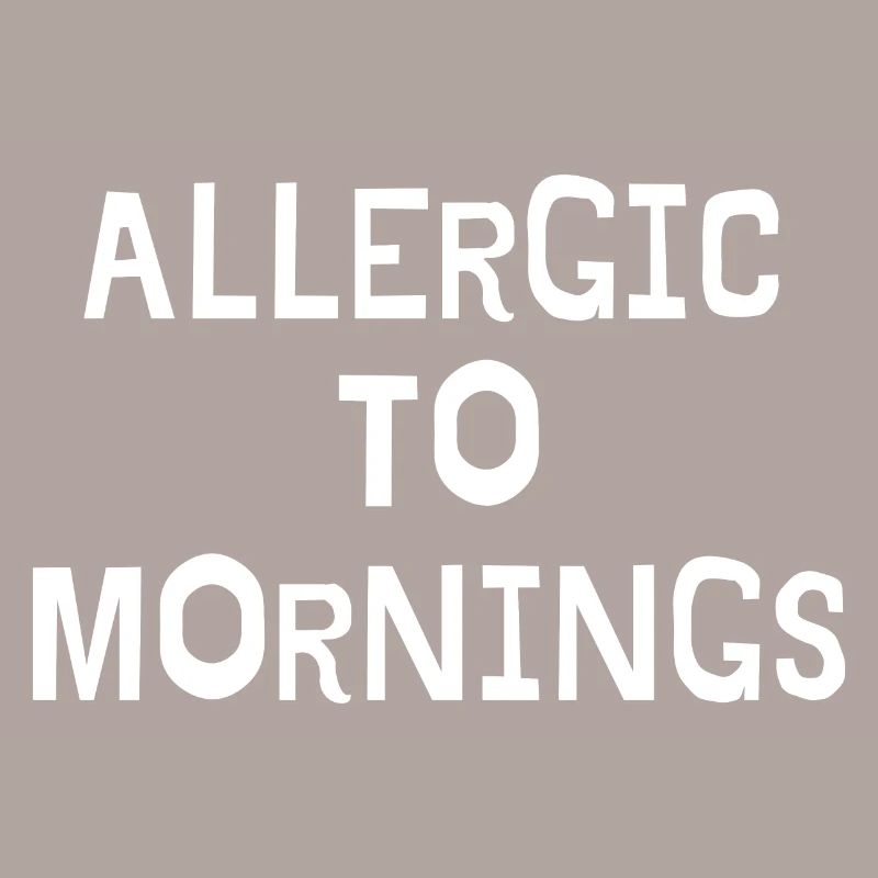 Allergisch gegen Morgen