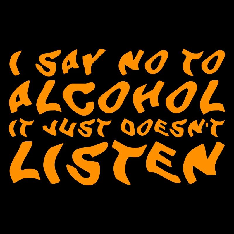 Je dis non à l’alcool, il n’écoute tout simplement pas
