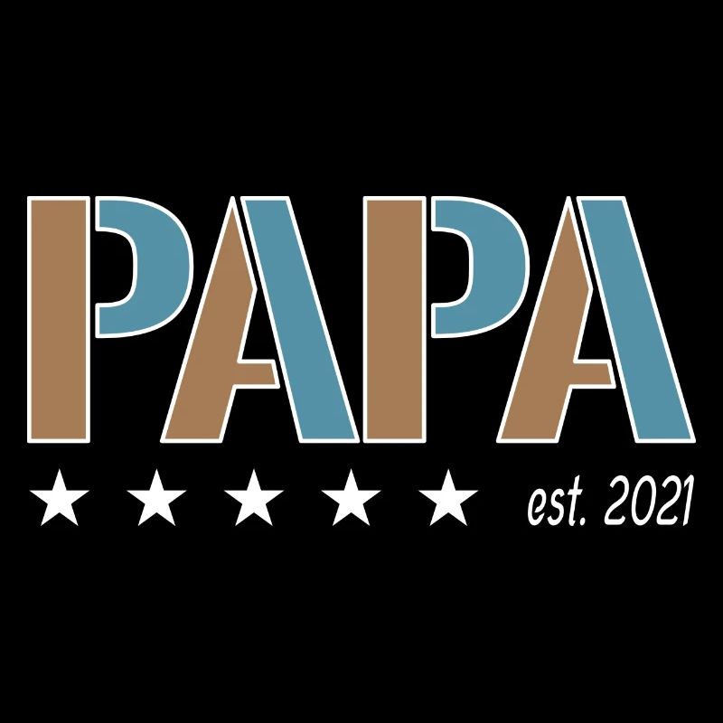 Papa 2021 | Papa est. 2021 | Dad 2021
