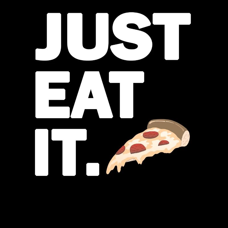 Just Eat It Pizza Essen Coole Fast Food Geschenk
