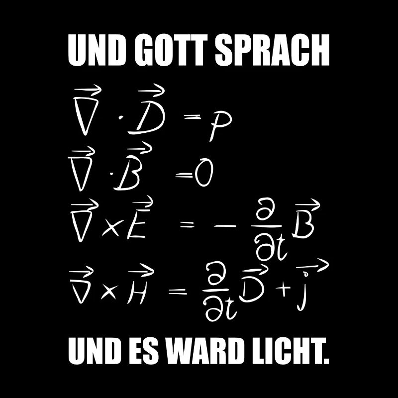 Gott sprach und es ward Licht Maxwell Formel Physi