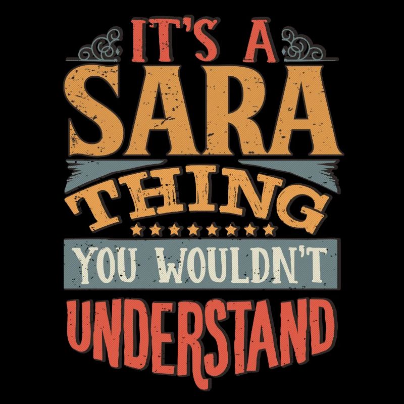 C’est une chose Sara que vous ne comprendriez pas - Sara