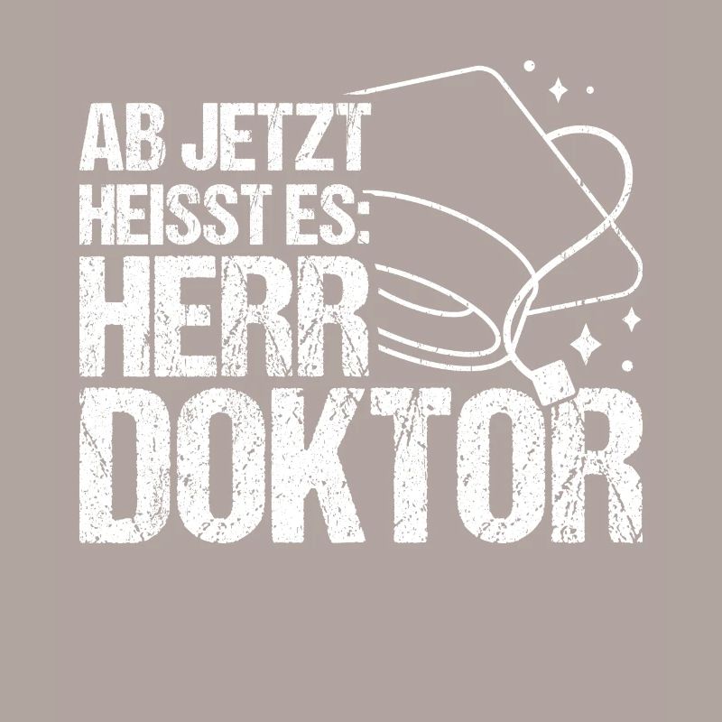 Ab Jetzt Heißt Es HERR DOKTOR Dissertation Geschen