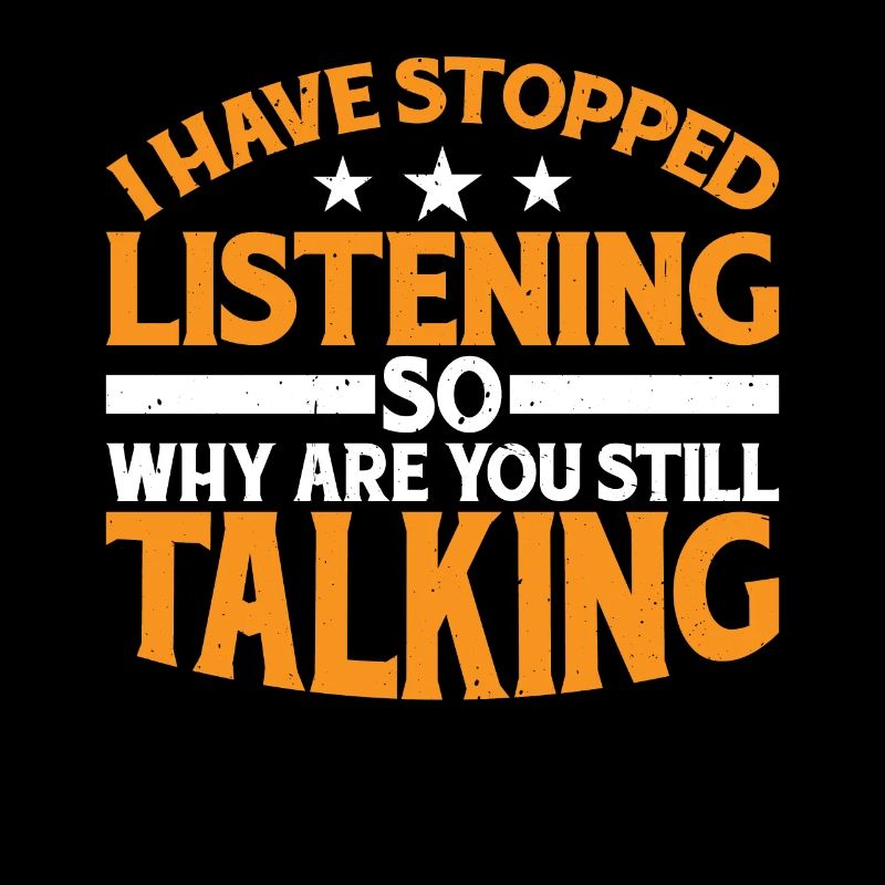 So Why Are You Still Talking 7