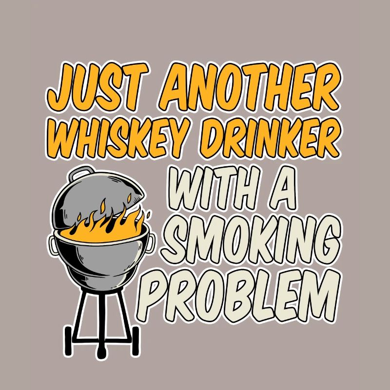 Just Another Whiskey Drinker With Smoking Problem2