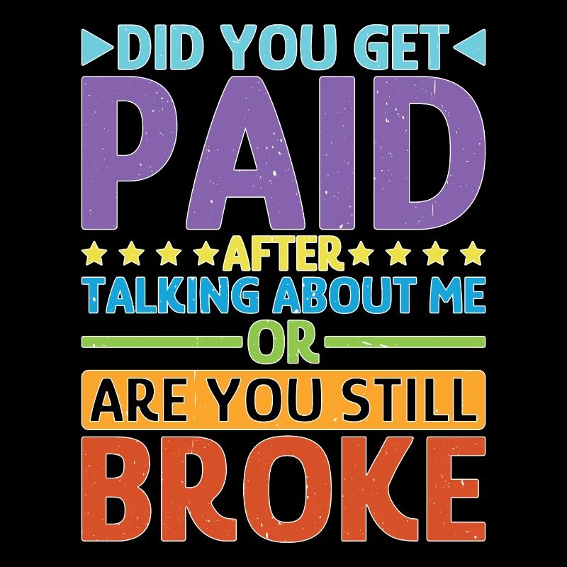 Did You Get Paid After Talking About Me
