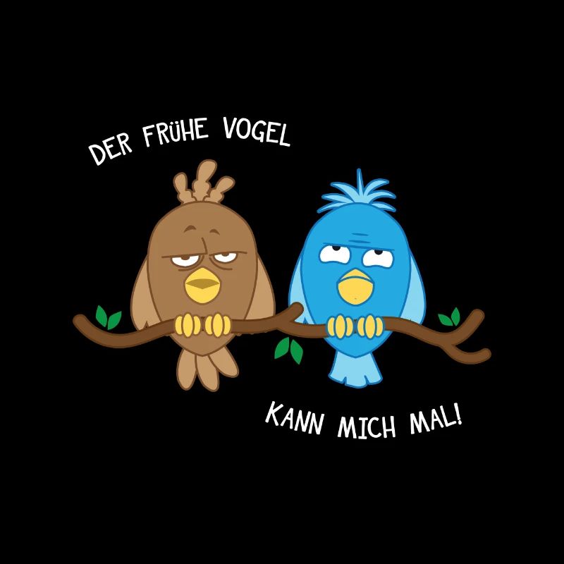 Der frühe Vogel kann mich mal funny Birds Geschenk