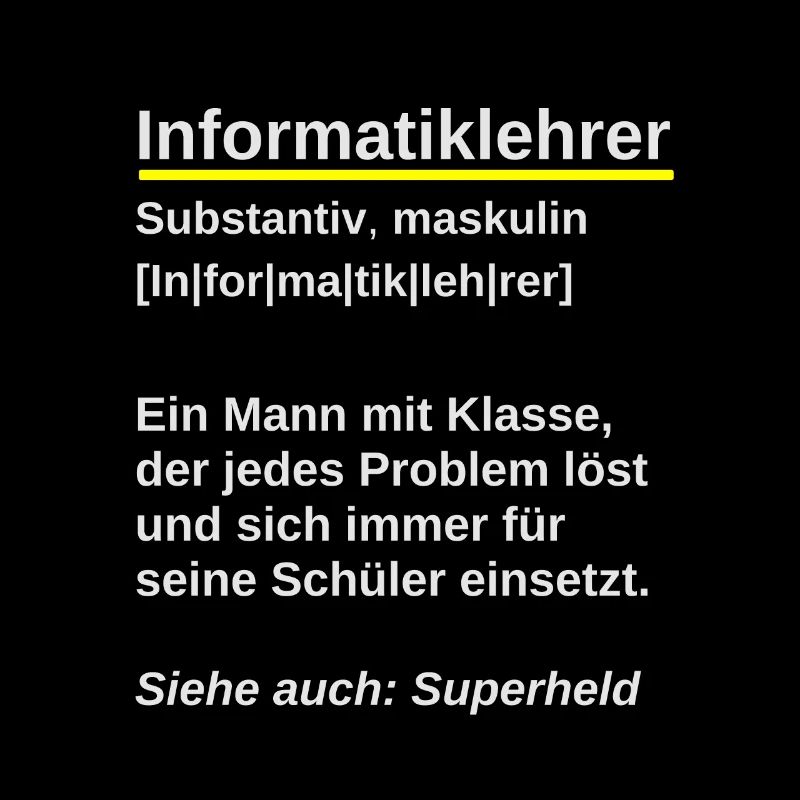 Informatiklehrer mit Klasse Spruch Informatik