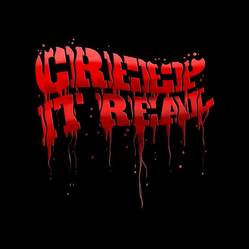 Keep Creep it Real Blood Splatter Letters