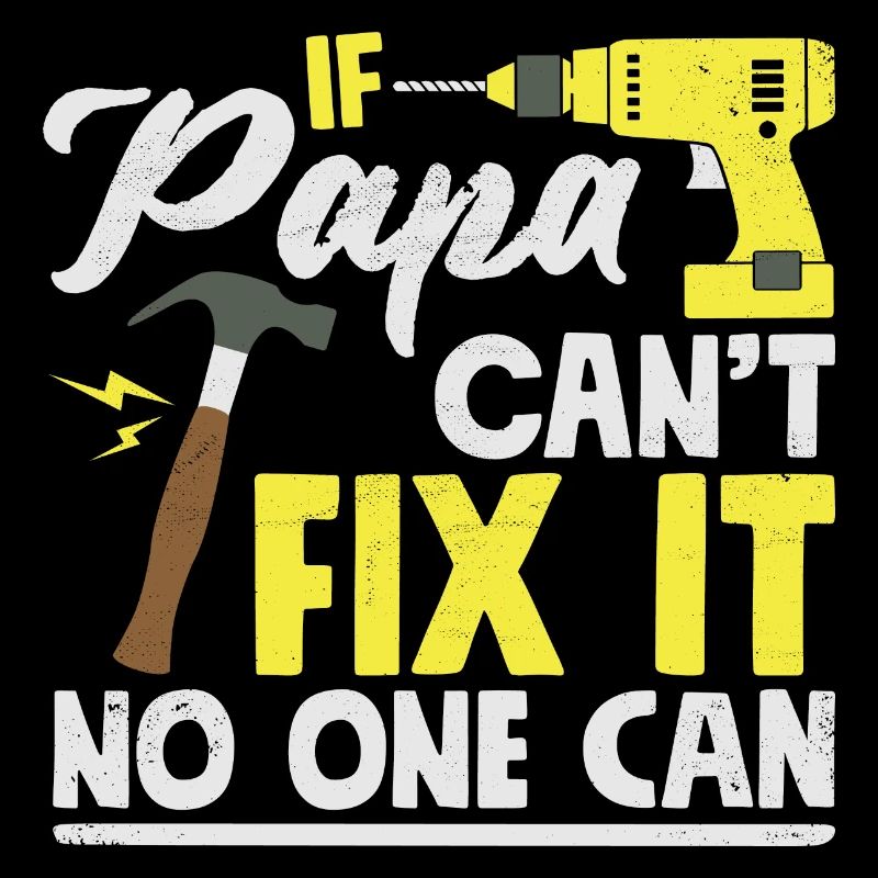 If Papa Can't Fix it no one can vatertag geschenk