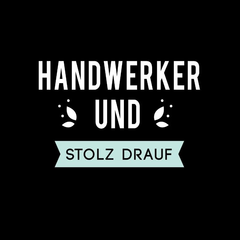 Handwerker und stolz drauf