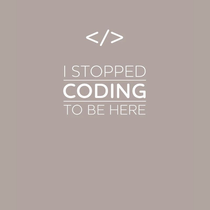 stopped coding