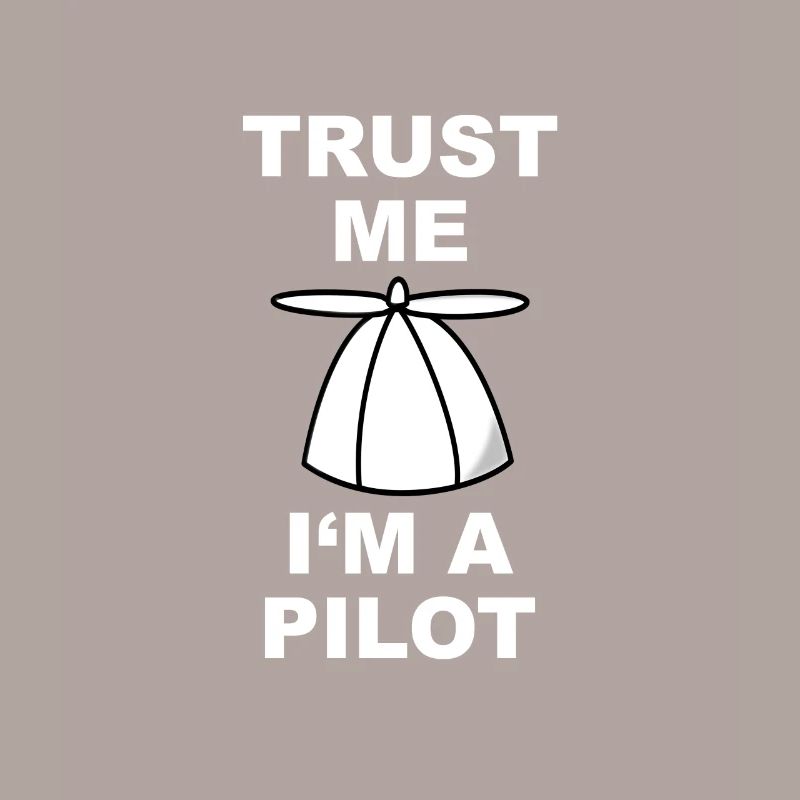Vertraue mir ich bin Pilot