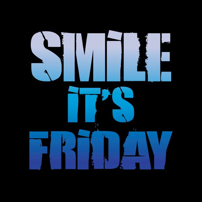 It is Friday
