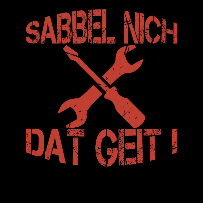 Handwerker Spruch I Nicht reden sondern machen