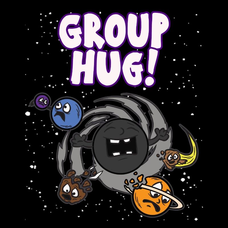 GROUP HUG Schwarzes Loch Lustiger Spruch Wurmloch