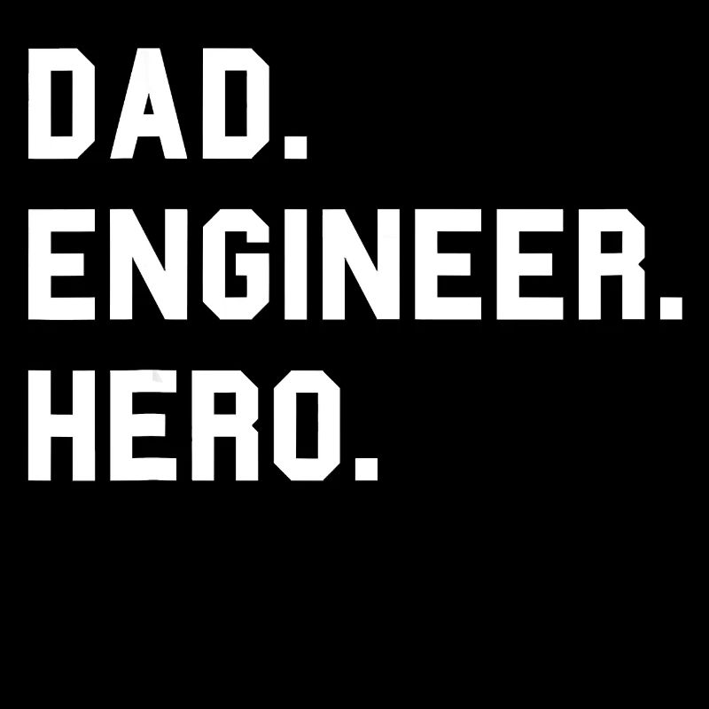 Dad Engineer Hero Father T Shirt
