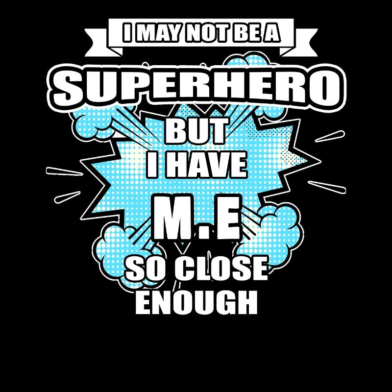 Encéphalomyélite myalgique Superhero ME Awareness