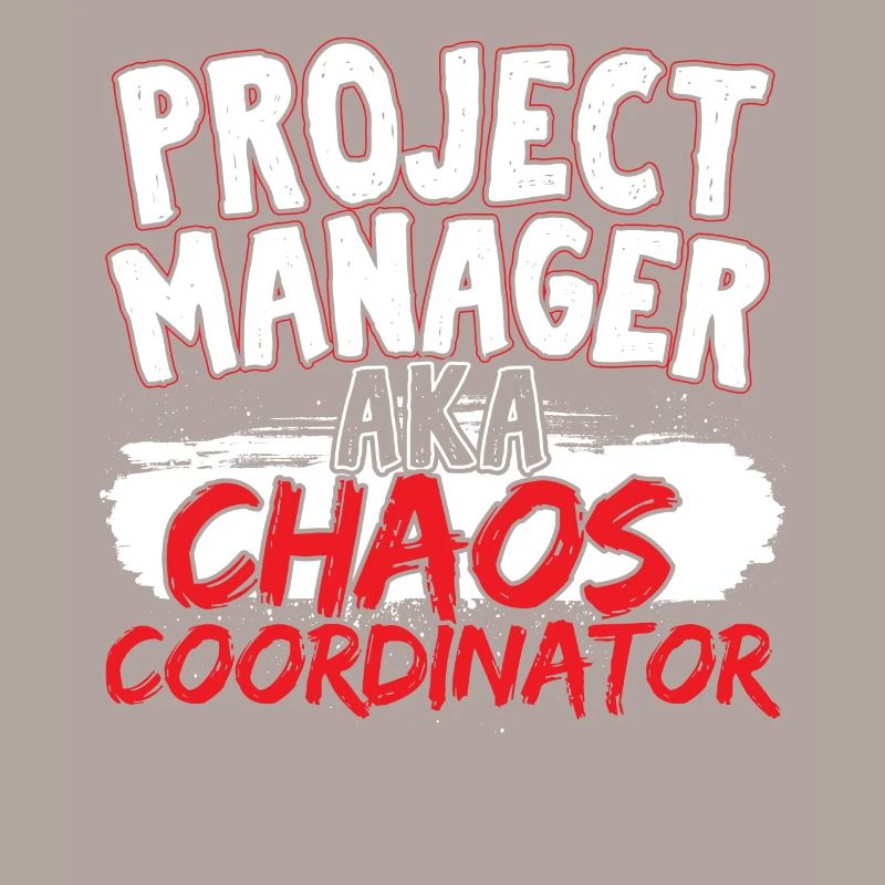 Project Management AKA Chaos Coordinator