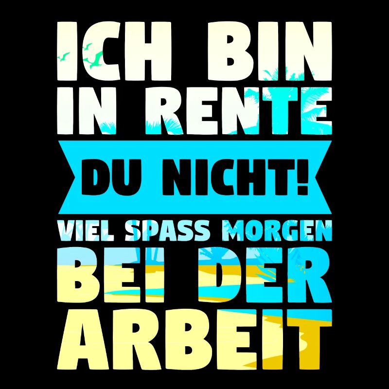 Ich bin in Rente