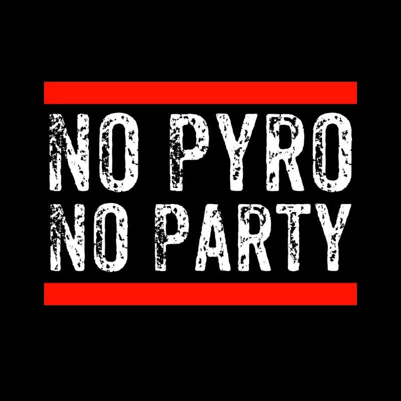 No Pyro No Party