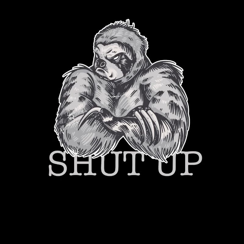Bad Sloth Shut up