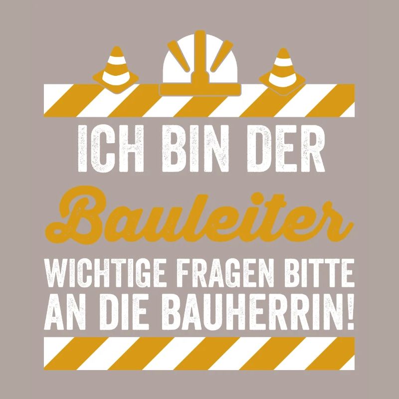 Ich bin der Bauleiter