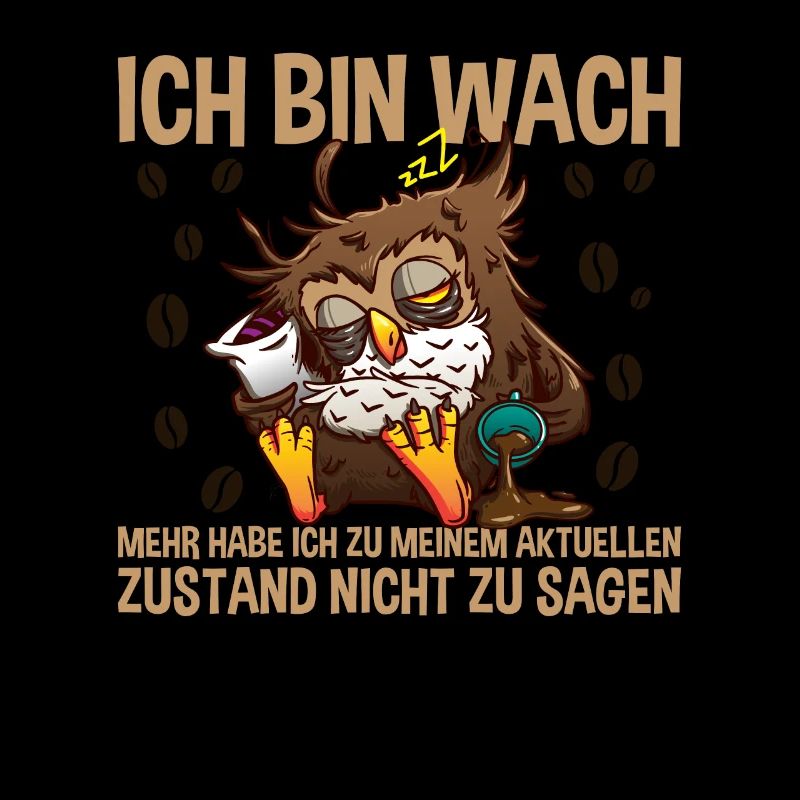Morgenmuffel Ich bin wach