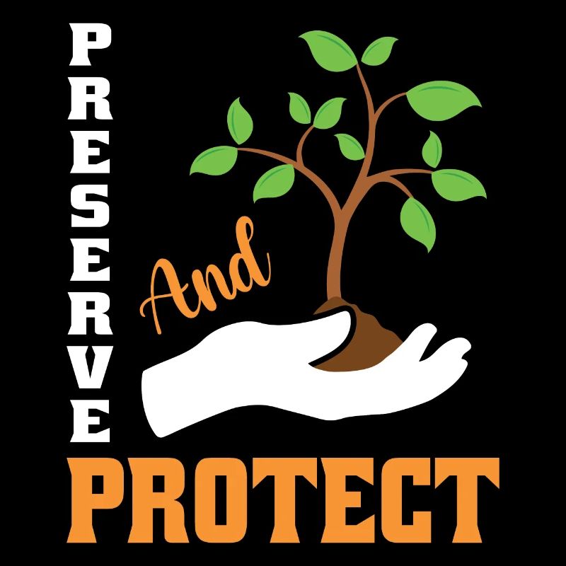Preserve and Protect Naturschutz