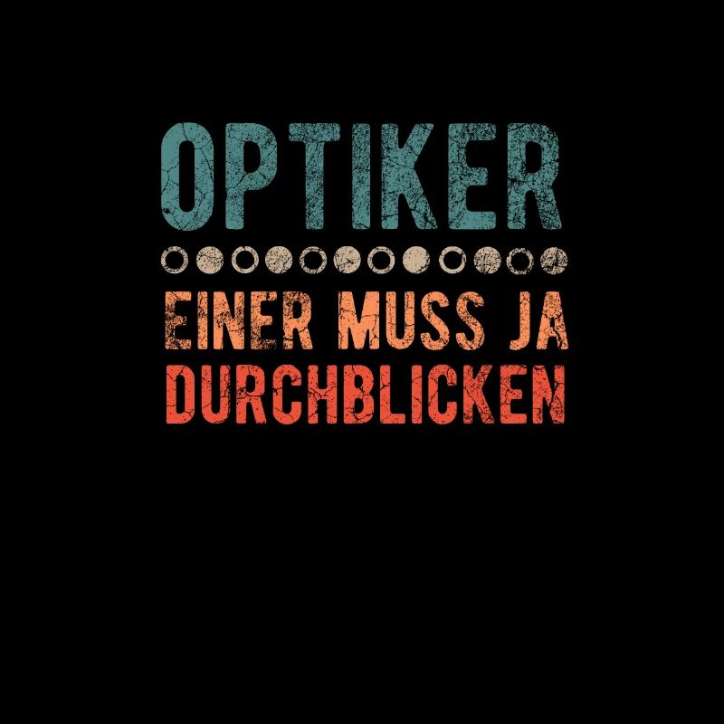 Optiker Augen Sehhilfe Lustig Spruch Geschenkidee