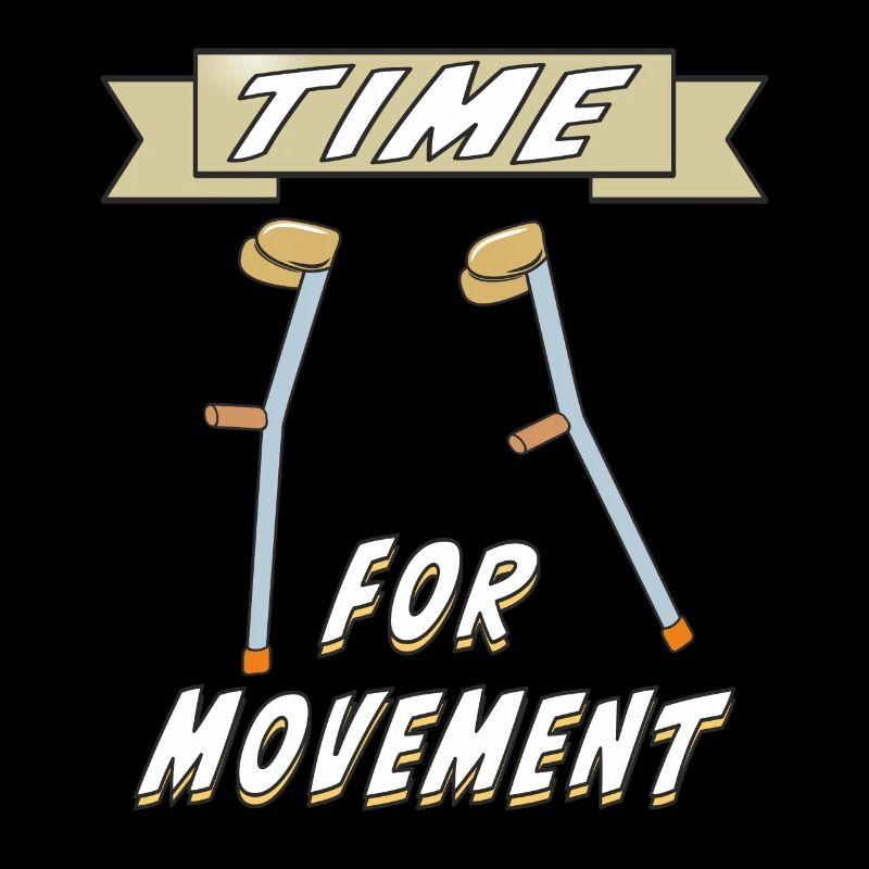 CRUTCHES TIME FOR MOVEMENT