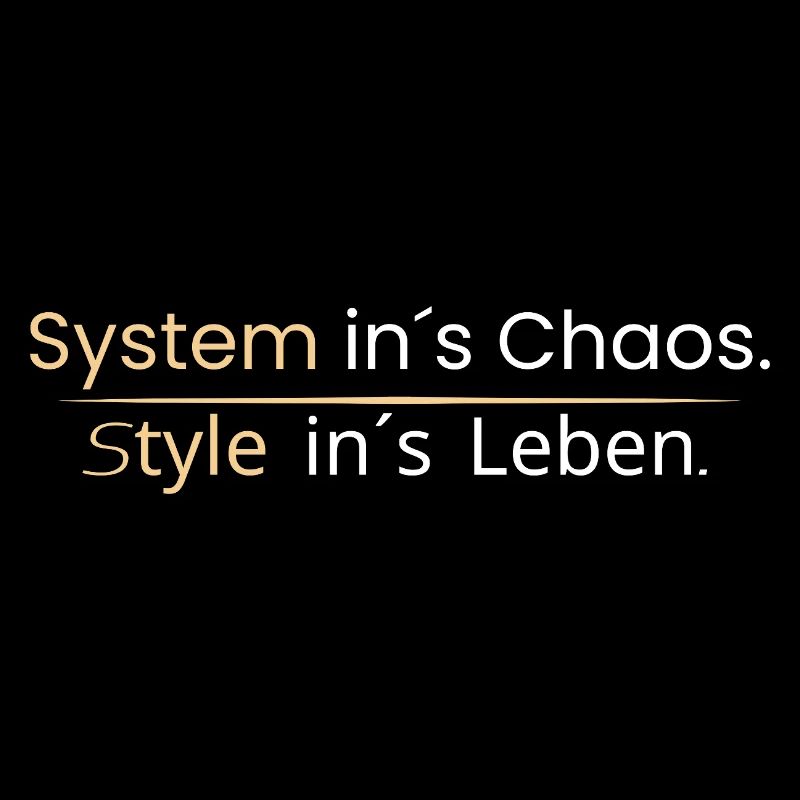 Systemins Chaos. Style ins Leben