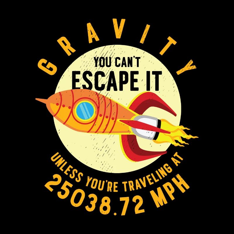 Rocket Science Scientist Gravity Sie können der
