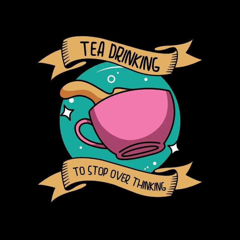 Tea Overthinking Tea Lover Teetasse Overthinker
